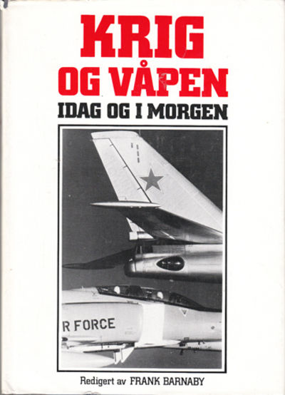 Krig og våpen i dag og i morgen. Overs. av Gunnar…