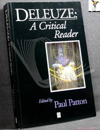 Deleuze: A Critical Reader by Paul Patton - 1996