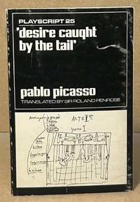 'Desire Caught by the Tail'