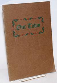 image of Our Town. Compiled by the Officers of the Landmands National Bank. Censored by the Officers of the Kimballton Welfare Club