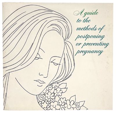 A guide to the methods of postponing or preventing pregnancy