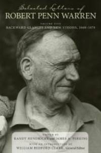 image of Selected Letters of Robert Penn Warren: Backward Glances and New Visions, 1969--1979 (Southern Literary Studies)