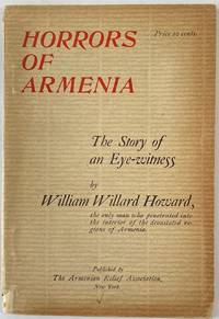 Horrors of Armenia: The Story of an Eye-Witness by Howard, William Willard - 1896