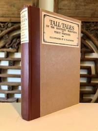 Tall Tales of the Kentucky Mountains by MacKAYE, Percy - 1930