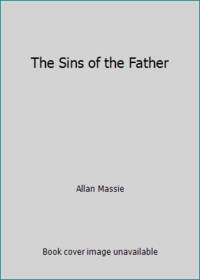 The Sins of the Father by Allan Massie - 1992