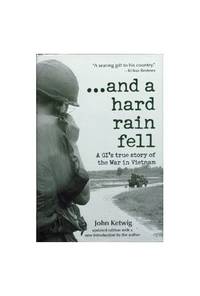 And a Hard Rain Fell: a GI"s True Story of the War in Vietnam