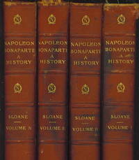 Life Of Napoleon Bonaparte A History, 4-Volume Set by Sloane, William Milligan - 1896