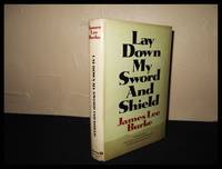 Lay Down My Sword and Shield by Burke, James Lee - 1971