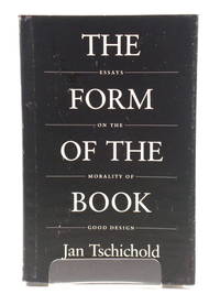 image of The Form of the Book: Essays on the Morality of Good Design