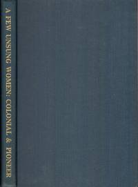 cover of A Few Unsung Women Colonial and Pioneer