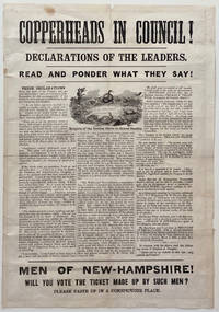 Copperheads in Council! Declarations of the Leaders. Read and Ponder What They Say! [Anti-Copperhead Broadside, Produced for the 1863 Election]