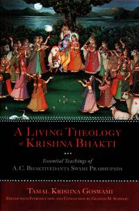 image of A Living Theology of Krishna Bhakti; Essential Teachings of A.C. Bhaktivedanta Swami Prabhup da