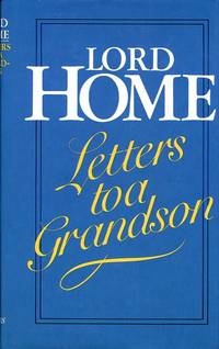 Letters to a Grandson (Signed By Author) by Lord Home - 1983