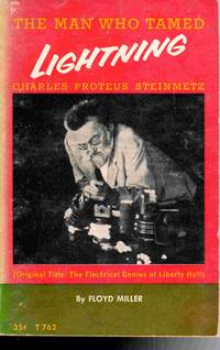 The Man Who Tame Lightning:Charles Proteus Steinmetz