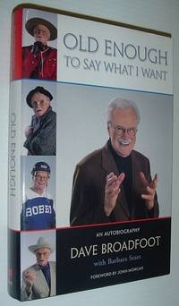 Old Enough to Say What I Want: An Autobiography