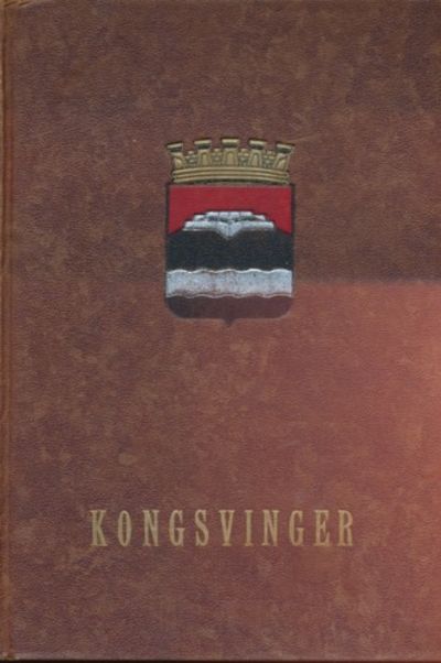Kongsvinger. En historisk oversikt 1682 - 1854 -…