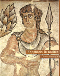Sepphoris in Galilee: Crosscurrents of Culture