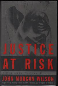 Justice at Risk; A Benjamin Justice Mystery