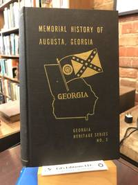 MEMORIAL HISTORY OF AUGUSTA, GEORGIA:  From its Settlement in 1735 to the Close of the Eighteenth Century