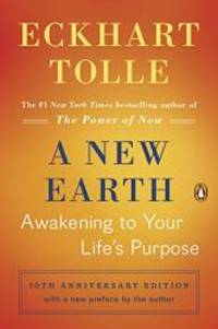 A New Earth: Awakening to Your Life&#039;s Purpose (Oprah&#039;s Book Club, Selection 61) by Eckhart Tolle - 2008-07-01