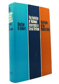THE EVOLUTION OF NATIONAL INSURANCE IN GREAT BRITAIN The Origins of the Welfare State