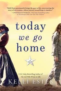 Today We Go Home : A Novel