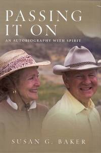 Passing It On : An Autobiography with Spirit by Susan G. Baker - Hardcover - 2010 - from ThriftBooks (SKU: G1933979844I4N00)