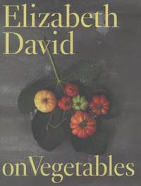 cover of Elizabeth David on Vegetables