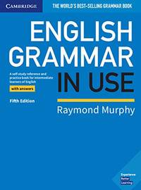 English Grammar in Use Book with Answers: A Self-Study Reference and Practice Book for...