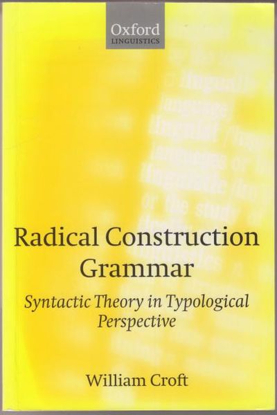Radical Construction Grammar. Syntactic Theory in…