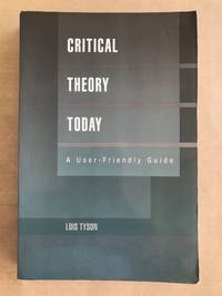 Critical Theory Today; a user-friendly guide