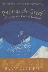 image of The Extraordinary Voyage of Pytheas the Greek