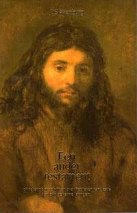 image of Een ander testament, onbekende geschriften over het leven van Jezus en zijn geheime leringen