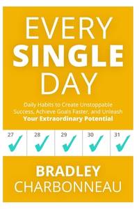Every Single Day: A simple prescription for transformation