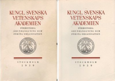 Kungl. Svenska Vetenskapsakademien. Förhistoria,…