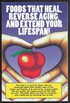 Foods That Heal: Reverse Aging and Extend Your Lifespan!