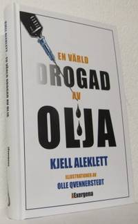 En värld drogad av olja.