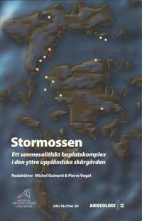 Stormossen. Ett senmesolitiskt boplatskomplex i…