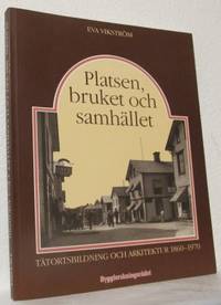 Platsen, bruket och samhället. Tätortsbildning…