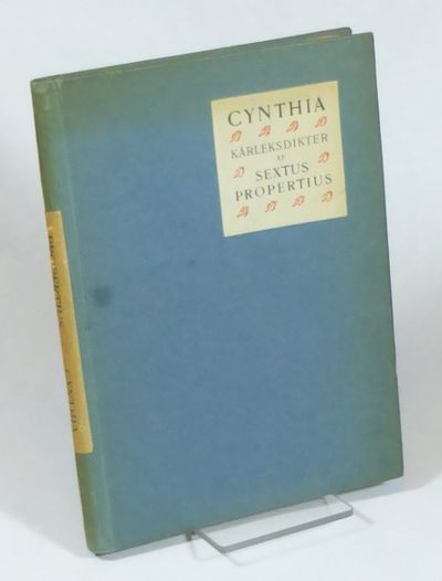 Cynthia. Kärleksdikter af Sextus Propertius.…