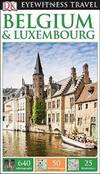 DK Eyewitness Travel Guide: Belgium &amp; Luxembourg by DK - 2015-09-07