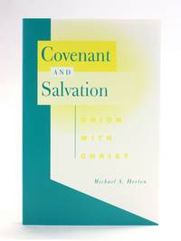 Covenant and Salvation: Union with Christ