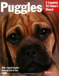 Puggles: a Complete Pet Owner's Guide