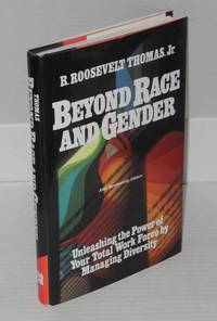 image of Beyond race and gender; unleashing the power of your total work force by managing diversity