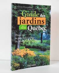 Guide des jardins du Québec. Découvrez les plus beaux jardins du Québec