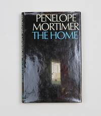 The Home by Penelope Mortimer - 1st Edition - 1971 - from Quite Collectable (SKU: 594-339)