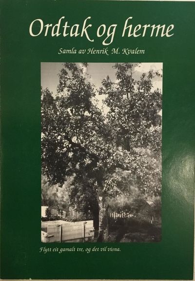 Ordtak og herme. Samla av Henrik. M. Kvalem