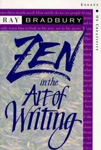 cover of Zen in the Art of Writing: Essays on Creativity Third Edition/Expanded