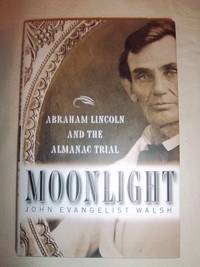 Moonlight: Abraham Lincoln and the Almanac Trial