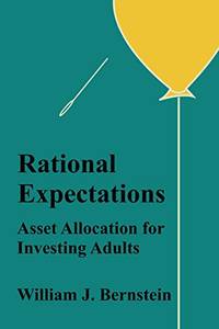 Rational Expectations: Asset Allocation for Investing Adults (Investing for Adults)